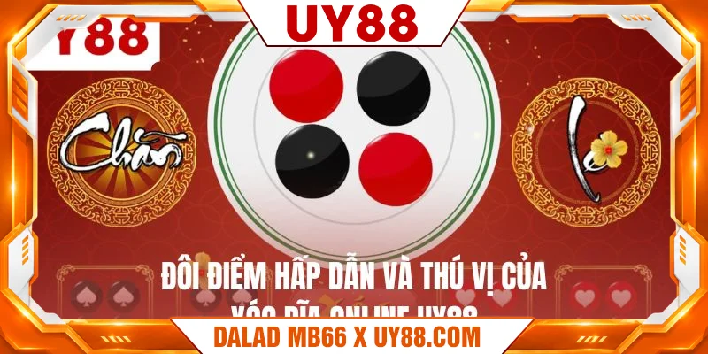 Đôi điểm hấp dẫn và thú vị của xóc đĩa online UY88