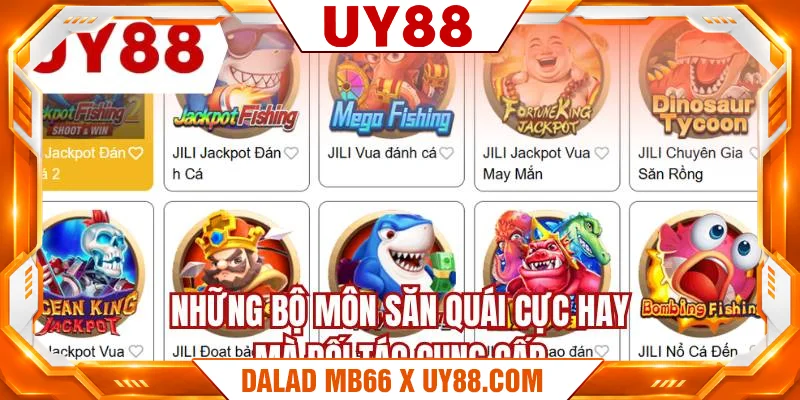 Những bộ môn săn quái cực hay mà đối tác cung cấp