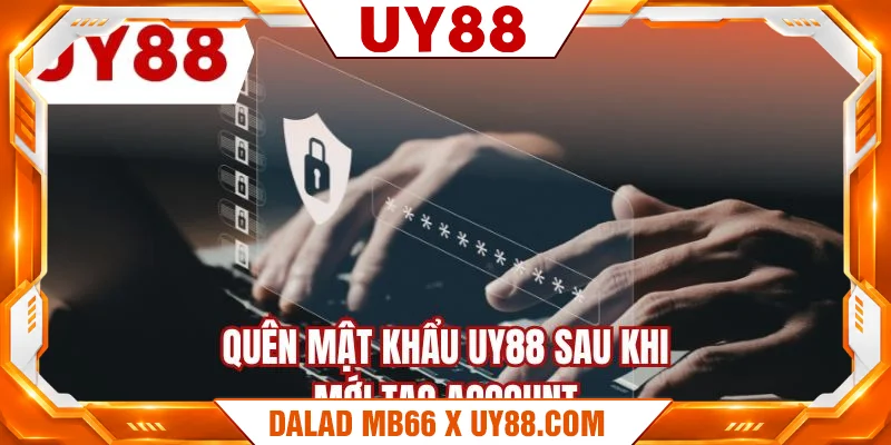 Quên mật khẩu UY88 sau khi mới tạo account Quên mật khẩu UY88 sau khi mới tạo account