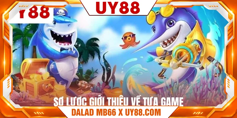 Sơ lược giới thiệu về tựa game Sơ lược giới thiệu về tựa game