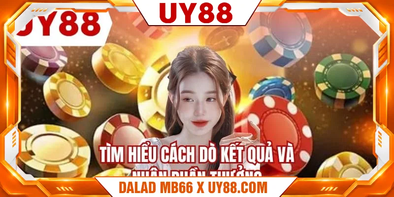 Tìm hiểu cách dò kết quả và nhận phần thưởng