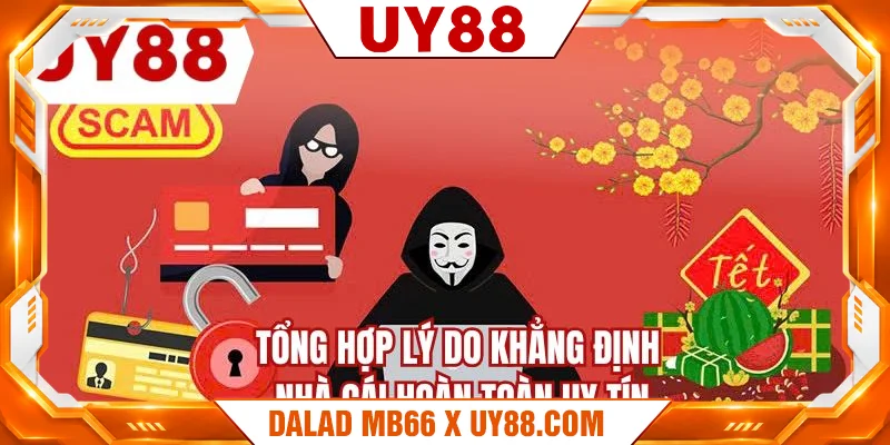 Tổng hợp lý do khẳng định nhà cái hoàn toàn uy tín