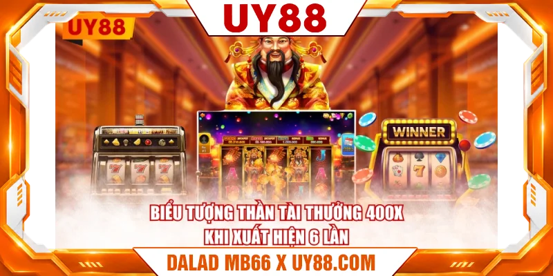 Biểu tượng Thần Tài thưởng 400X khi xuất hiện 6 lần