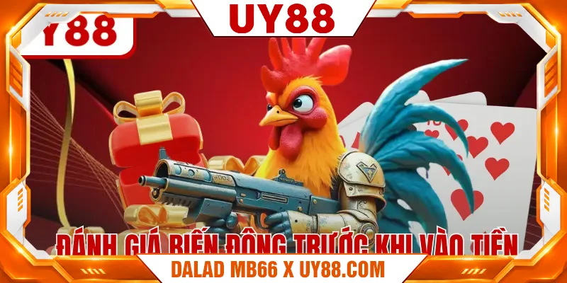 Đánh giá biến động trước khi vào tiền