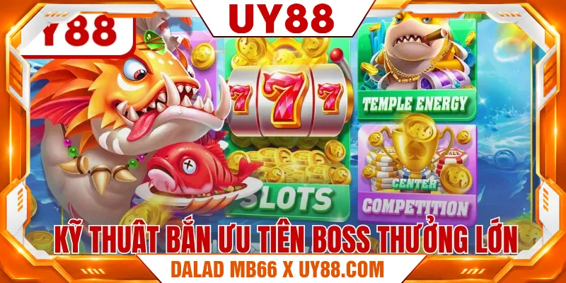 Kỹ thuật bắn ưu tiên boss thưởng lớn