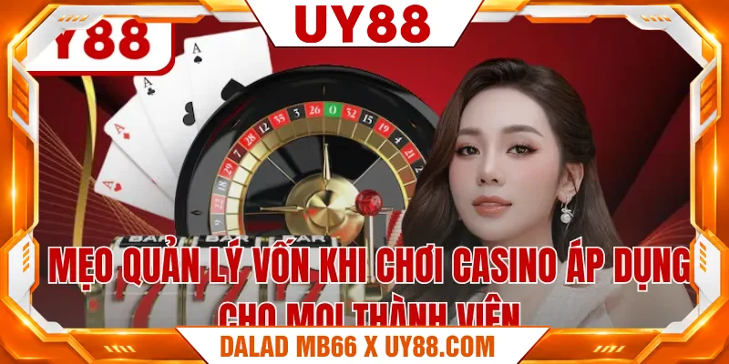 Mẹo quản lý vốn khi chơi casino áp dụng cho mọi thành viên Mẹo quản lý vốn khi chơi casino áp dụng cho mọi thành viên