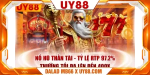 Nổ Hũ Thần Tài - Tỷ Lệ RTP 97.2%, Thưởng Tối Đa Lên Đến 400X